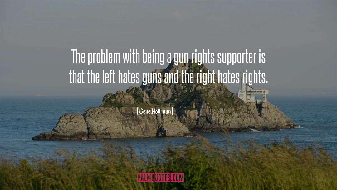 Gun Rights quotes by Gene Hoffman