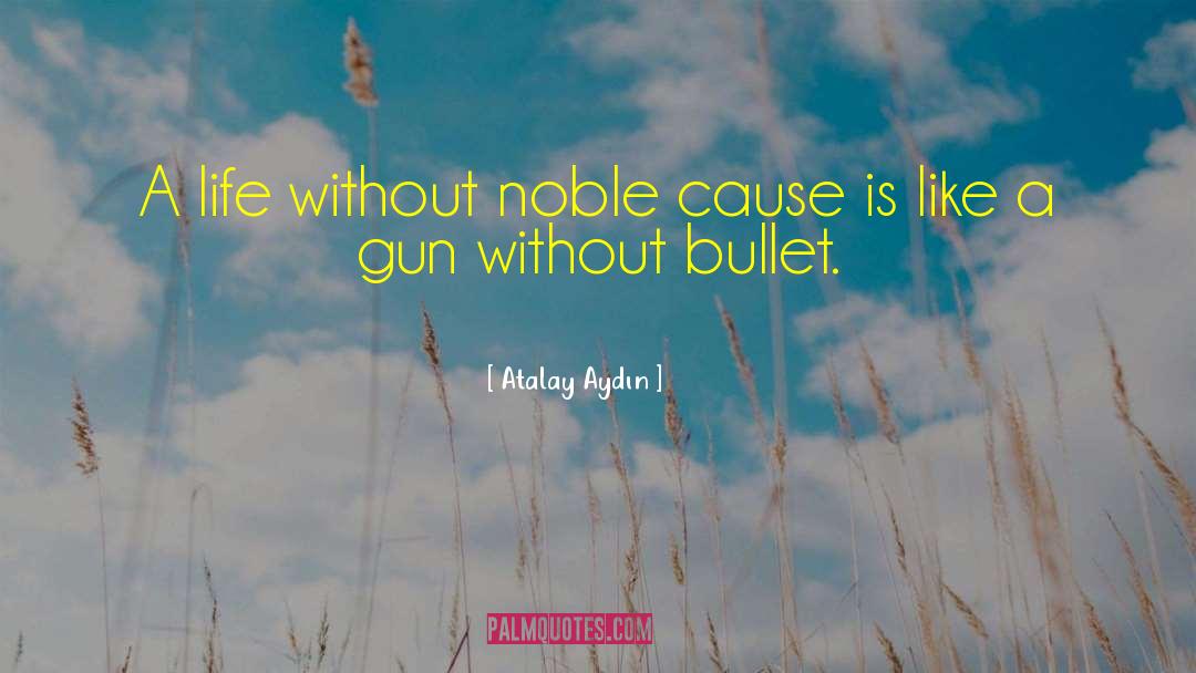 Gun Safety quotes by Atalay Aydın