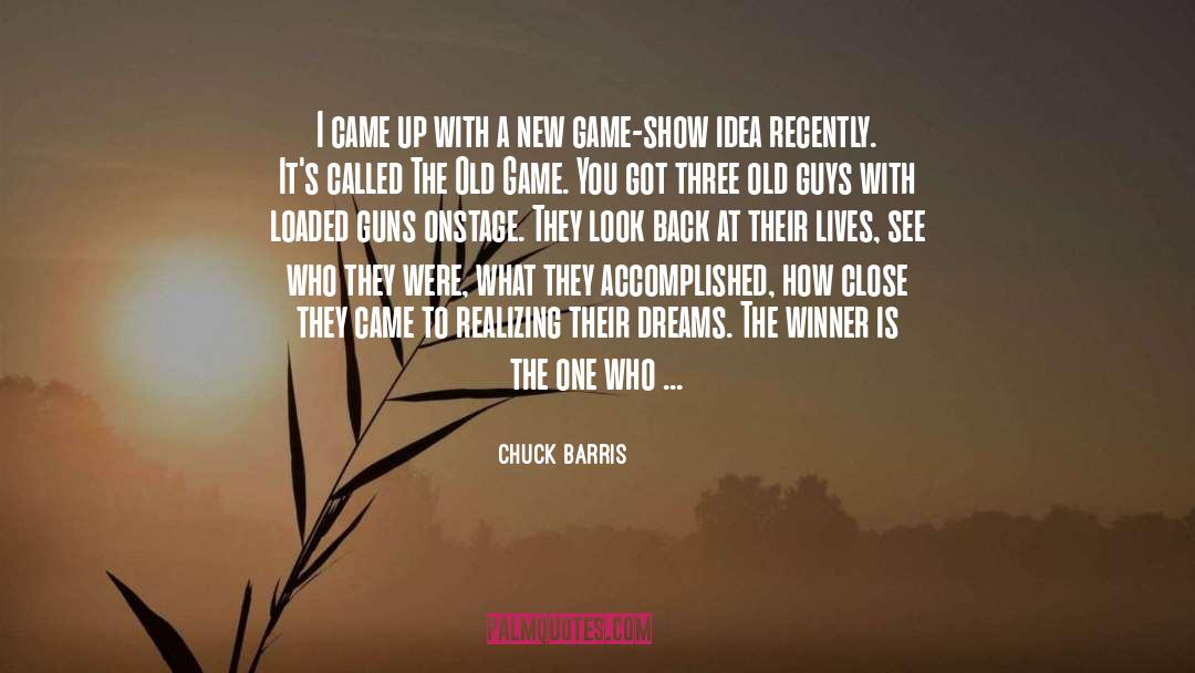 Gun Show Loophole quotes by Chuck Barris