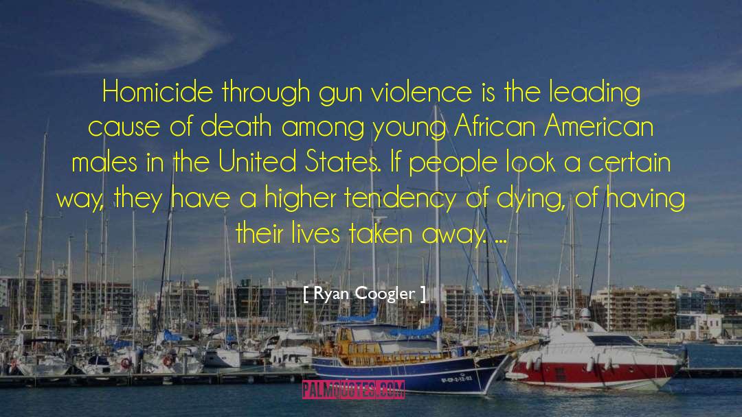 Gun Violence quotes by Ryan Coogler