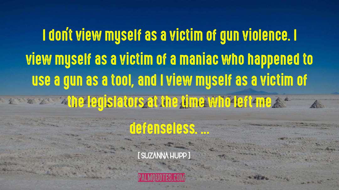 Gun Violence quotes by Suzanna Hupp