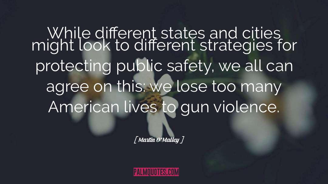 Gun Violence quotes by Martin O'Malley