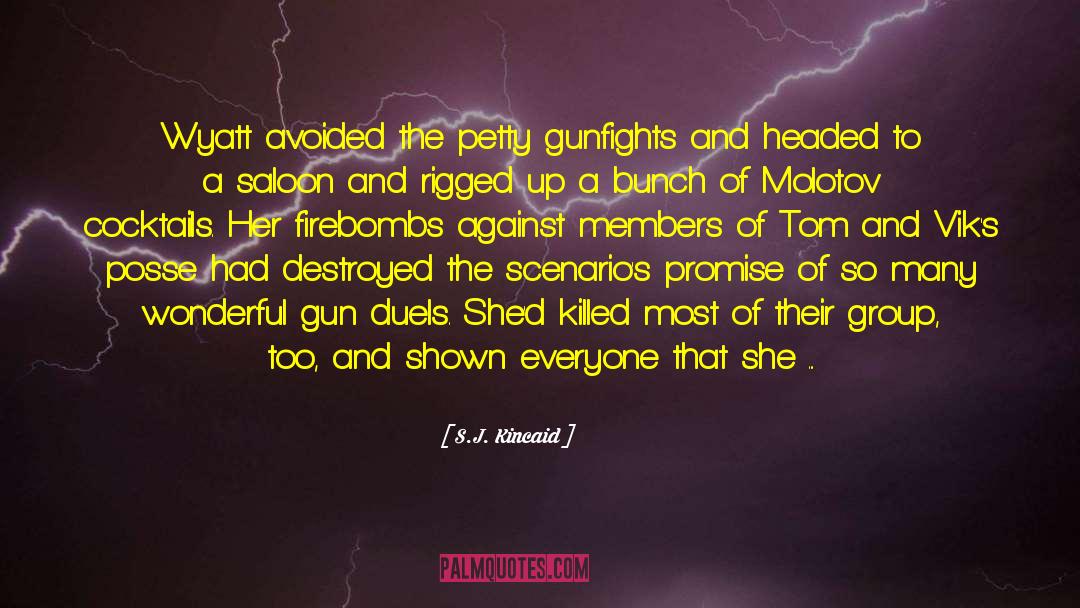 Gunfights quotes by S.J. Kincaid