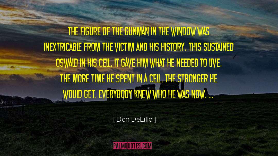 Gunman quotes by Don DeLillo