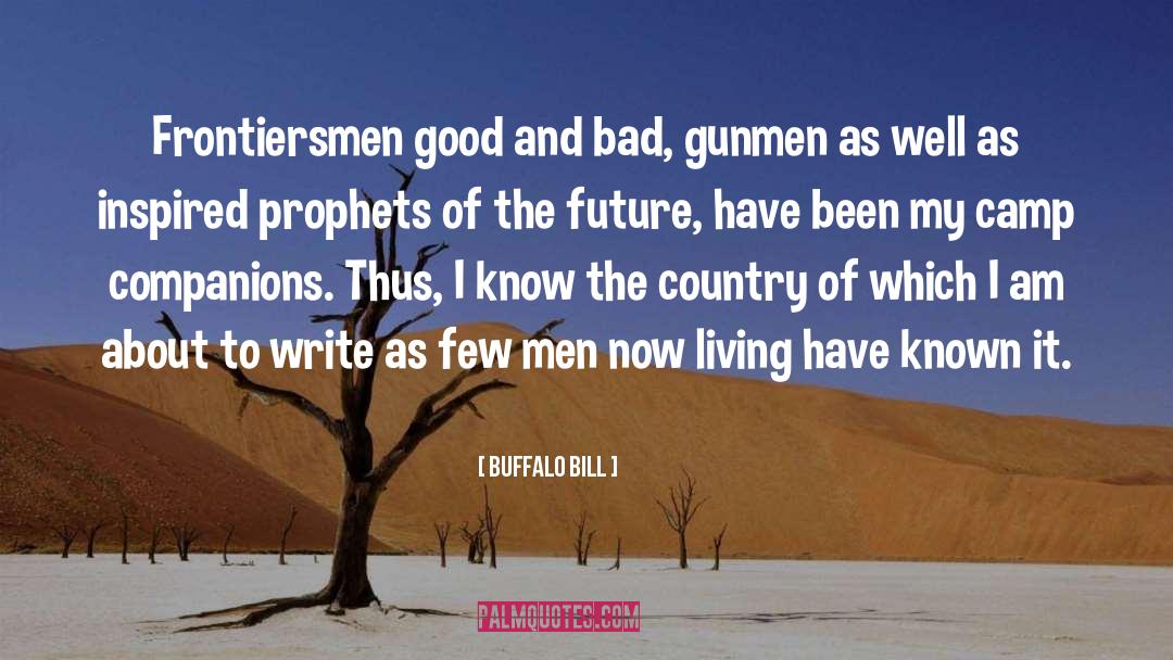 Gunmen quotes by Buffalo Bill