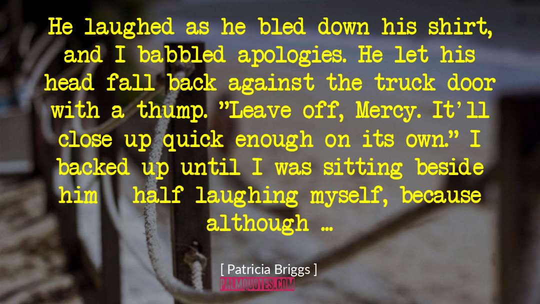 Gunned Down quotes by Patricia Briggs