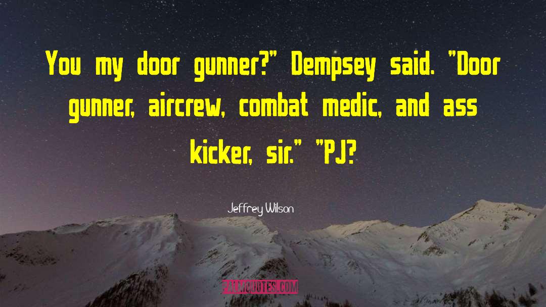 Gunner quotes by Jeffrey Wilson