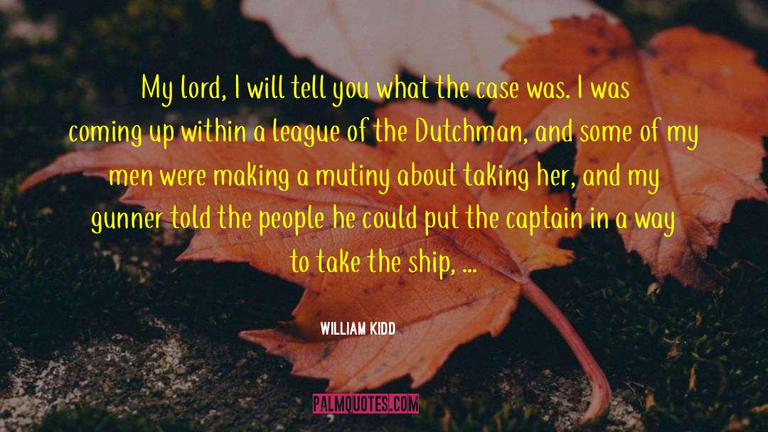 Gunner Stahl quotes by William Kidd