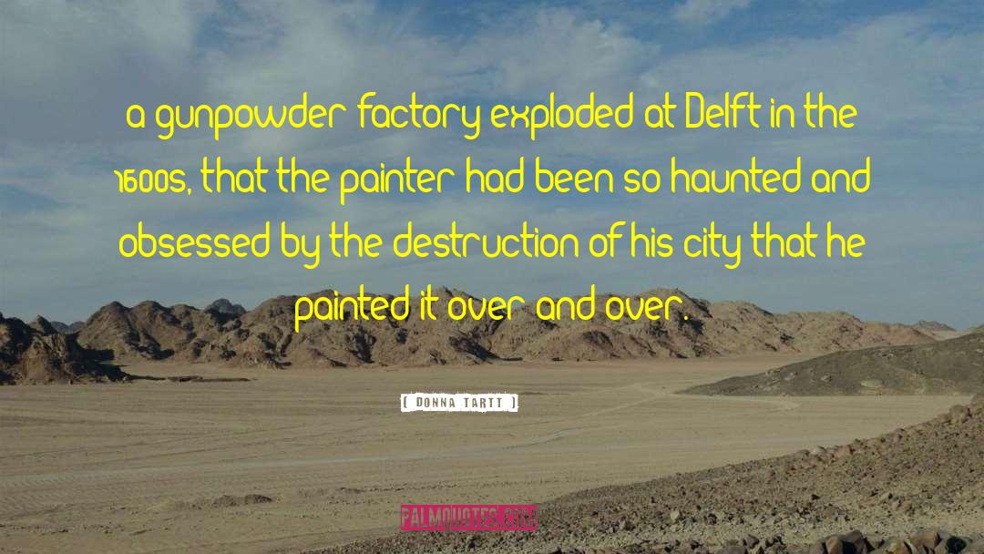 Gunpowder quotes by Donna Tartt