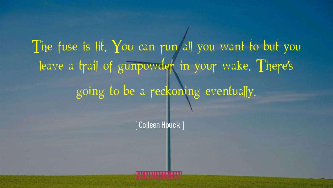 Gunpowder quotes by Colleen Houck