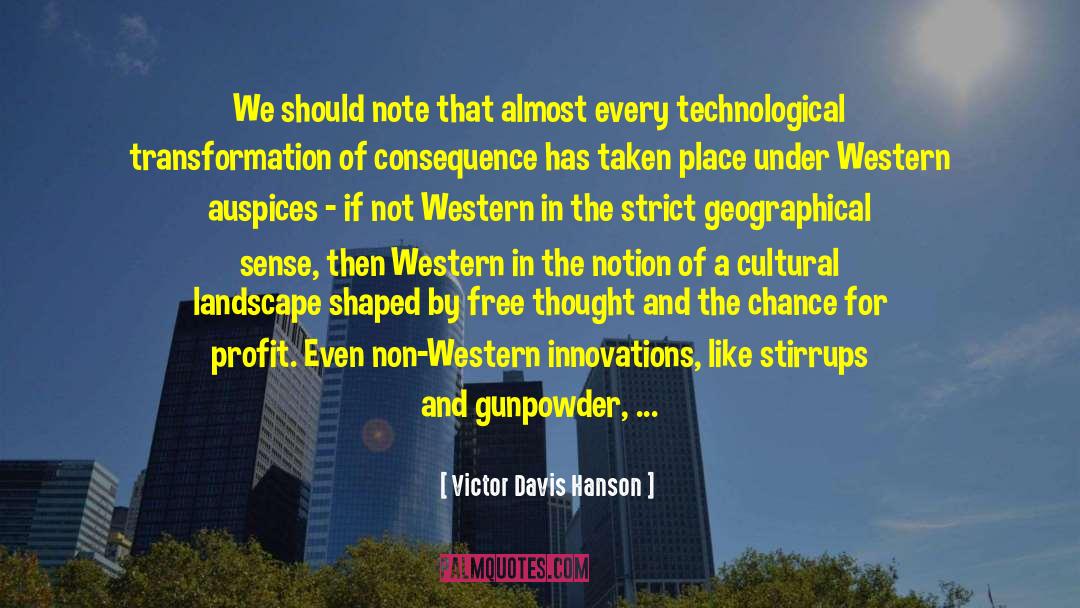 Gunpowder quotes by Victor Davis Hanson
