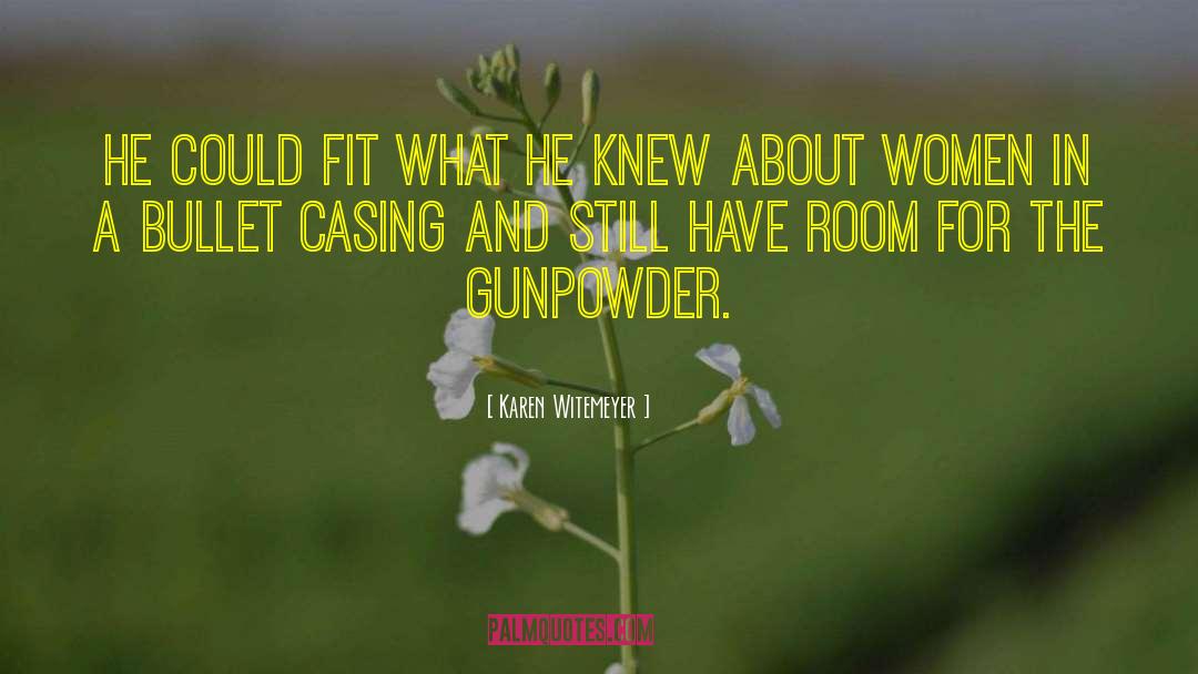 Gunpowder quotes by Karen Witemeyer