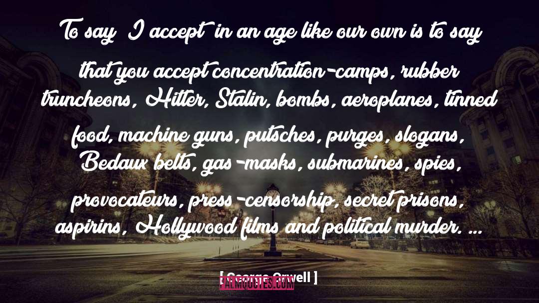 Guns Ammo quotes by George Orwell