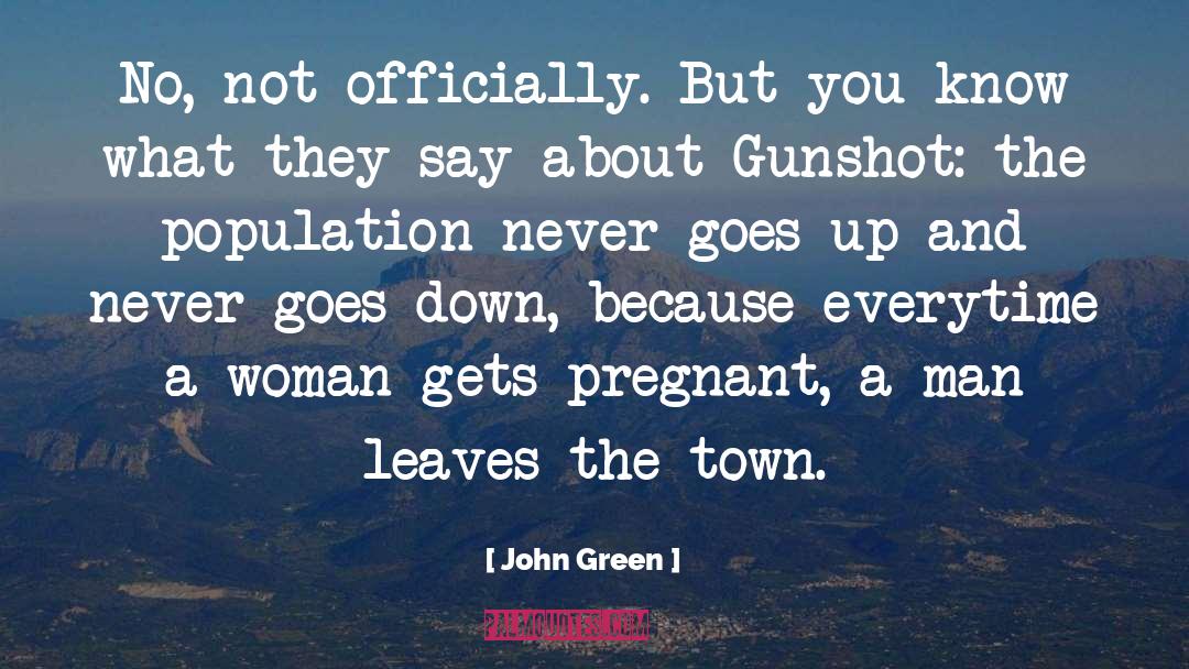 Gunshot quotes by John Green