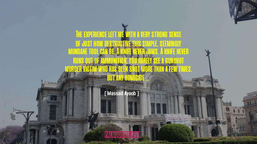 Gunshot quotes by Massad Ayoob