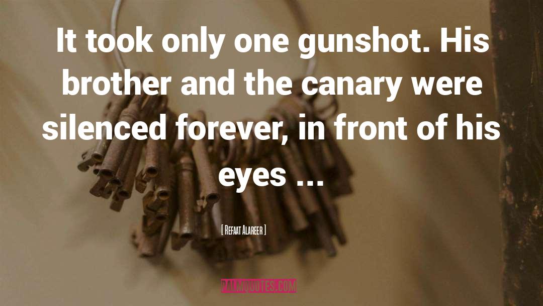 Gunshot quotes by Refaat Alareer