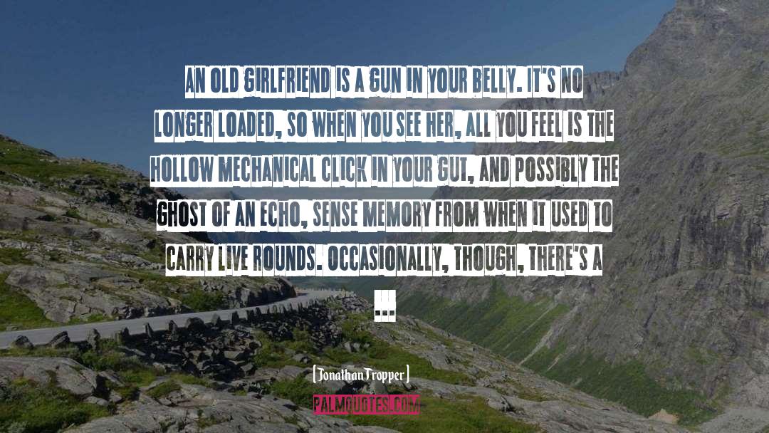 Gunshot quotes by Jonathan Tropper