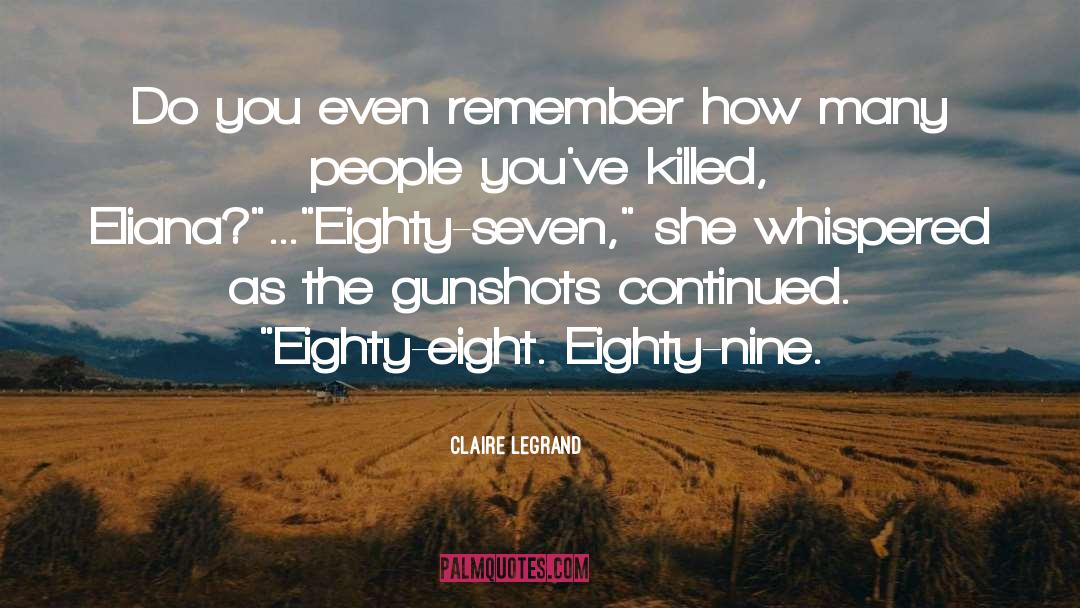 Gunshots quotes by Claire Legrand