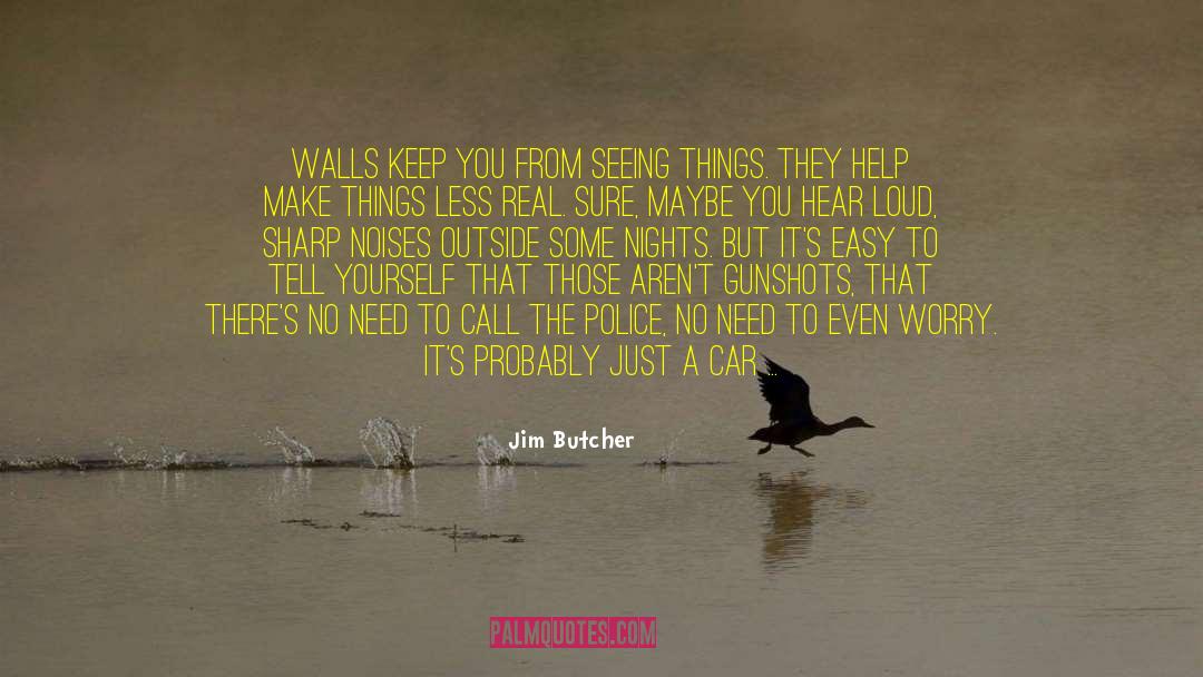 Gunshots quotes by Jim Butcher