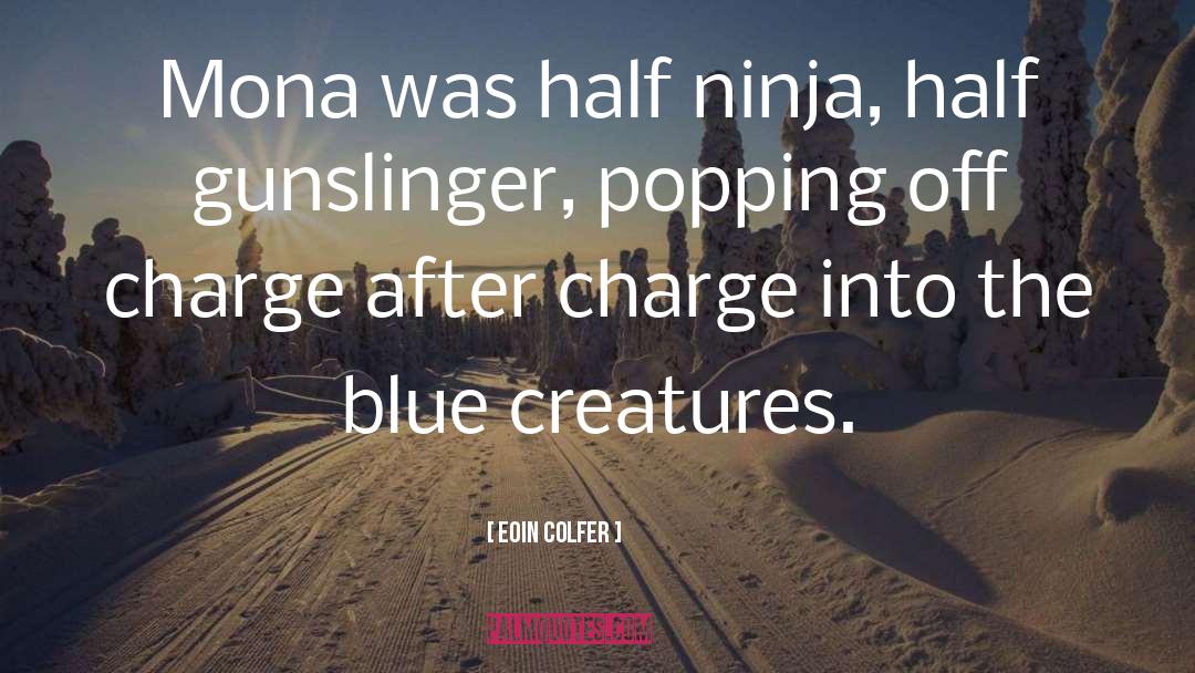 Gunslinger quotes by Eoin Colfer