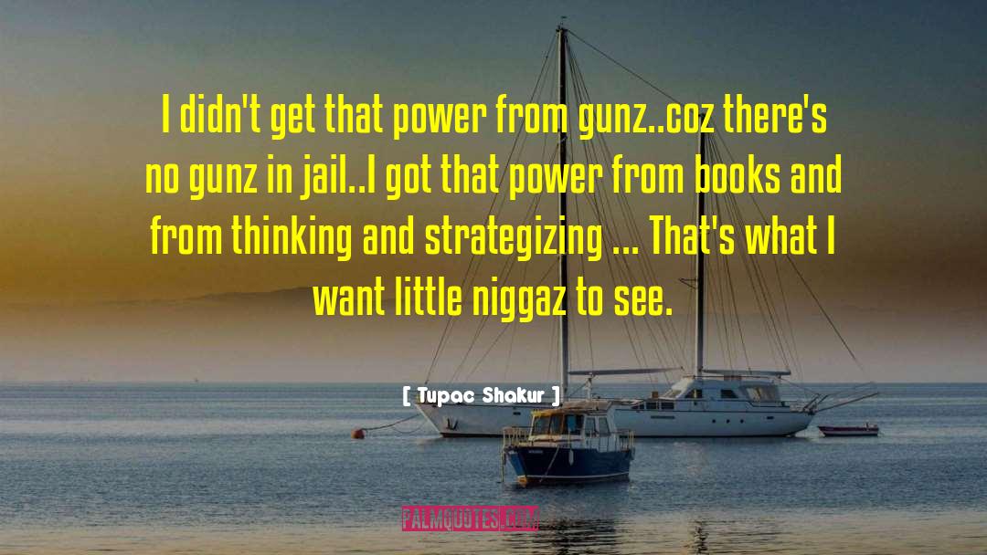 Gunz quotes by Tupac Shakur