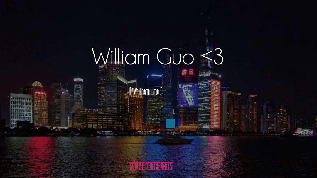 Guo Jia quotes by William Guo