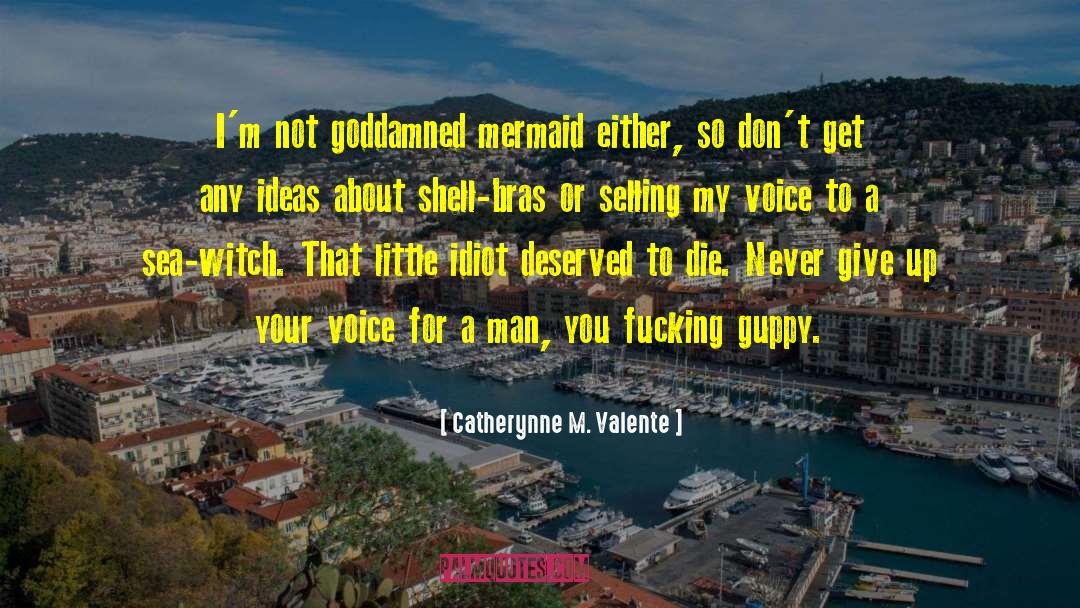 Guppy quotes by Catherynne M. Valente