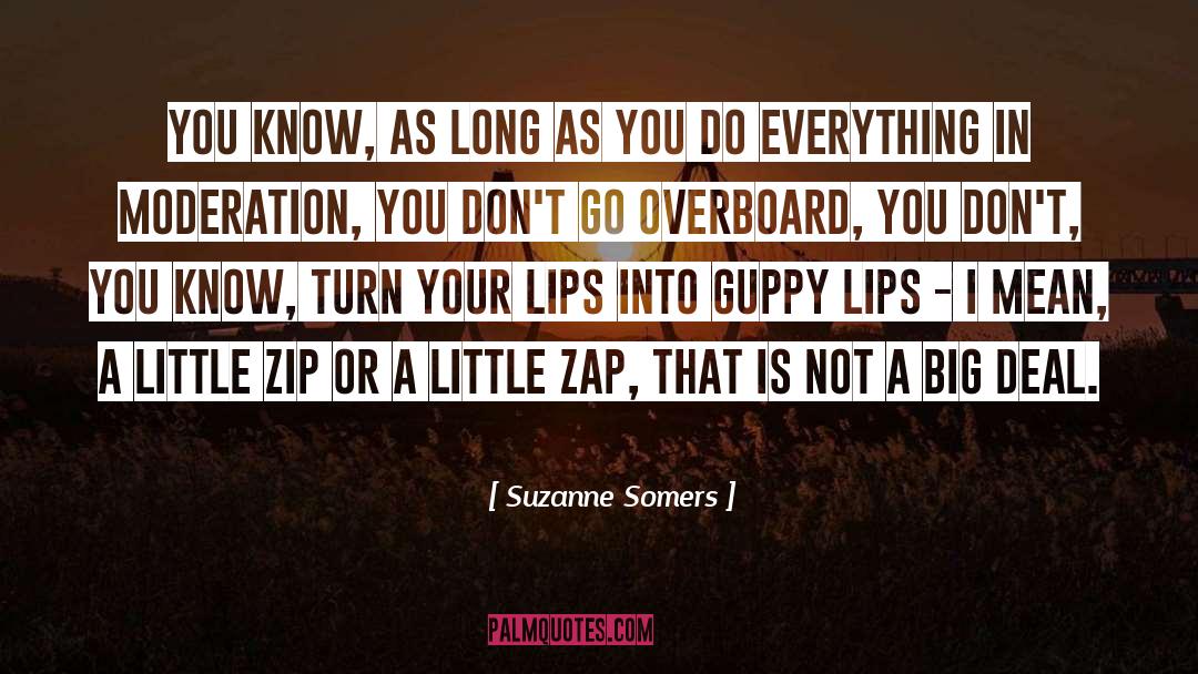 Guppy quotes by Suzanne Somers