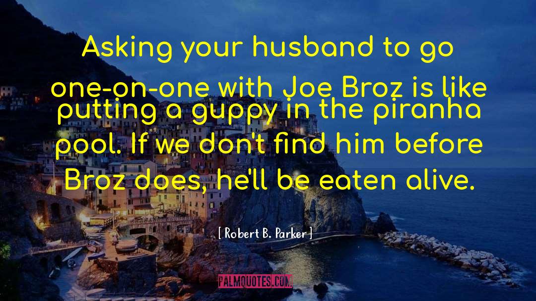 Guppy quotes by Robert B. Parker