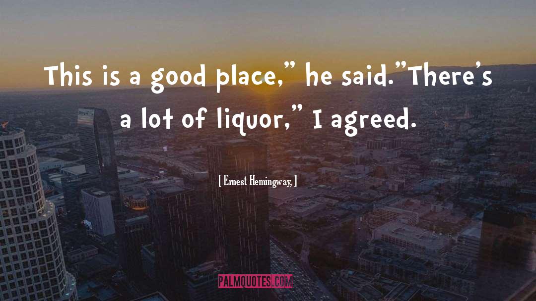 Gurktaler Liquor quotes by Ernest Hemingway,
