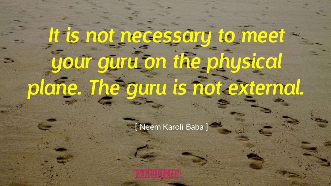 Guru Aini quotes by Neem Karoli Baba