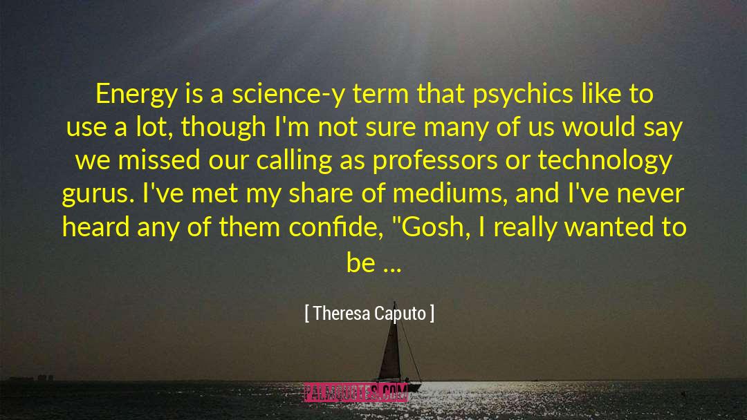 Gurus quotes by Theresa Caputo