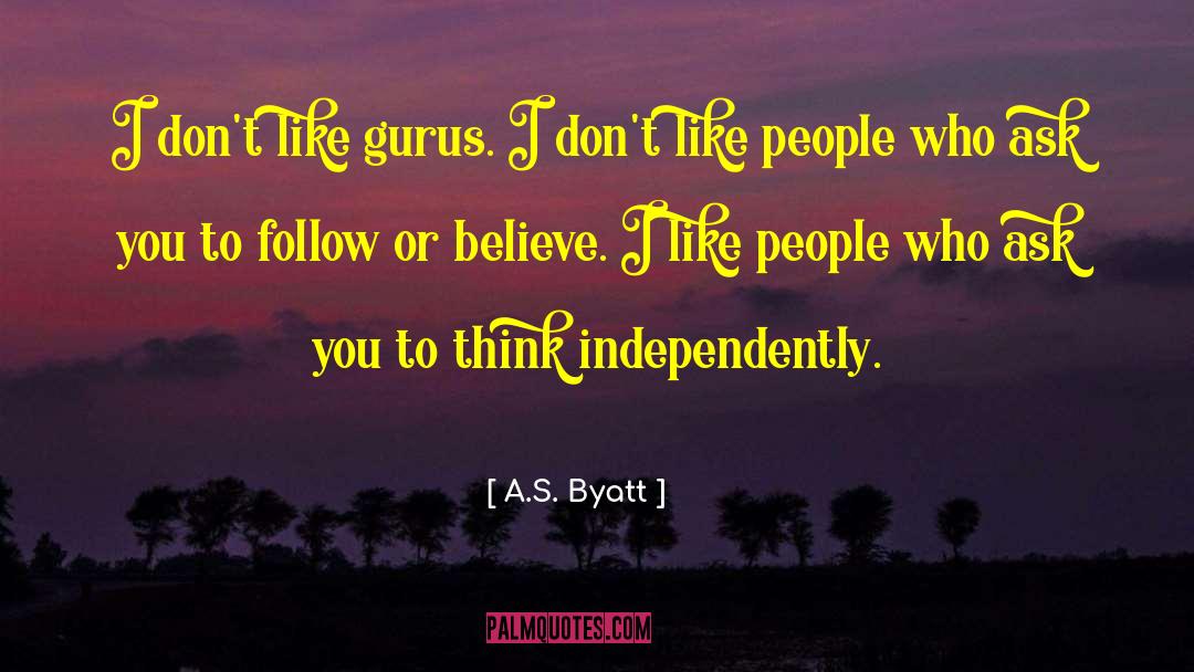 Gurus quotes by A.S. Byatt