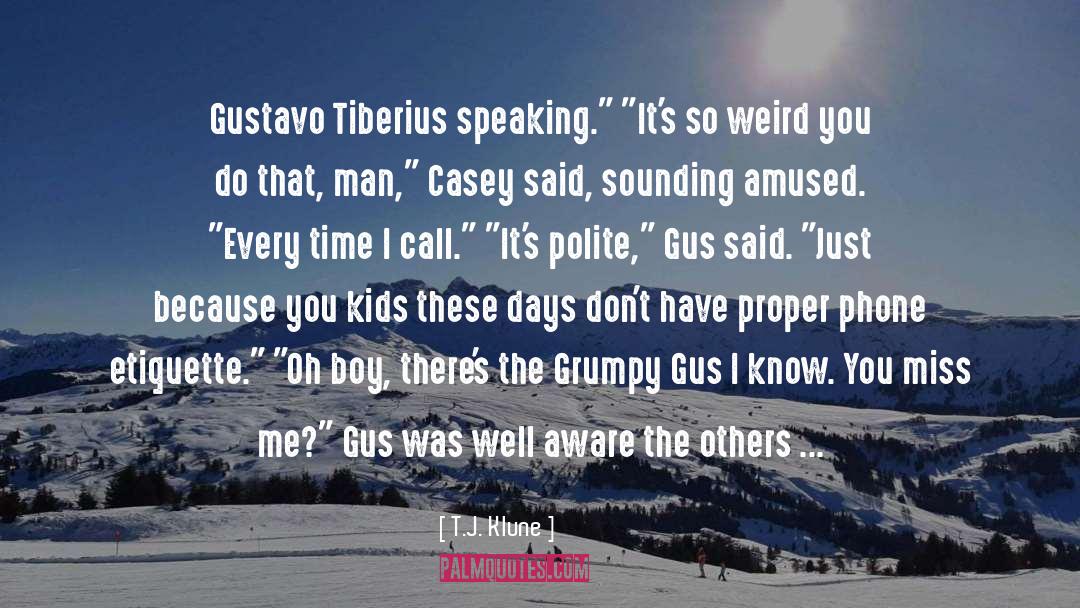 Gus quotes by T.J. Klune