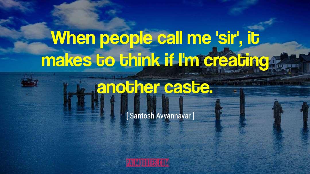 Gusain Caste quotes by Santosh Avvannavar