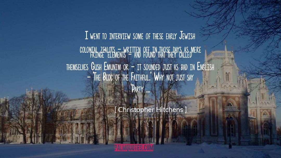 Gush Emunim quotes by Christopher Hitchens