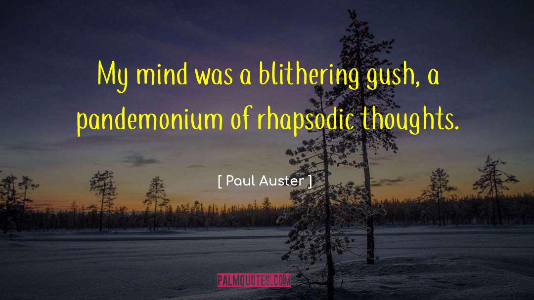 Gush quotes by Paul Auster