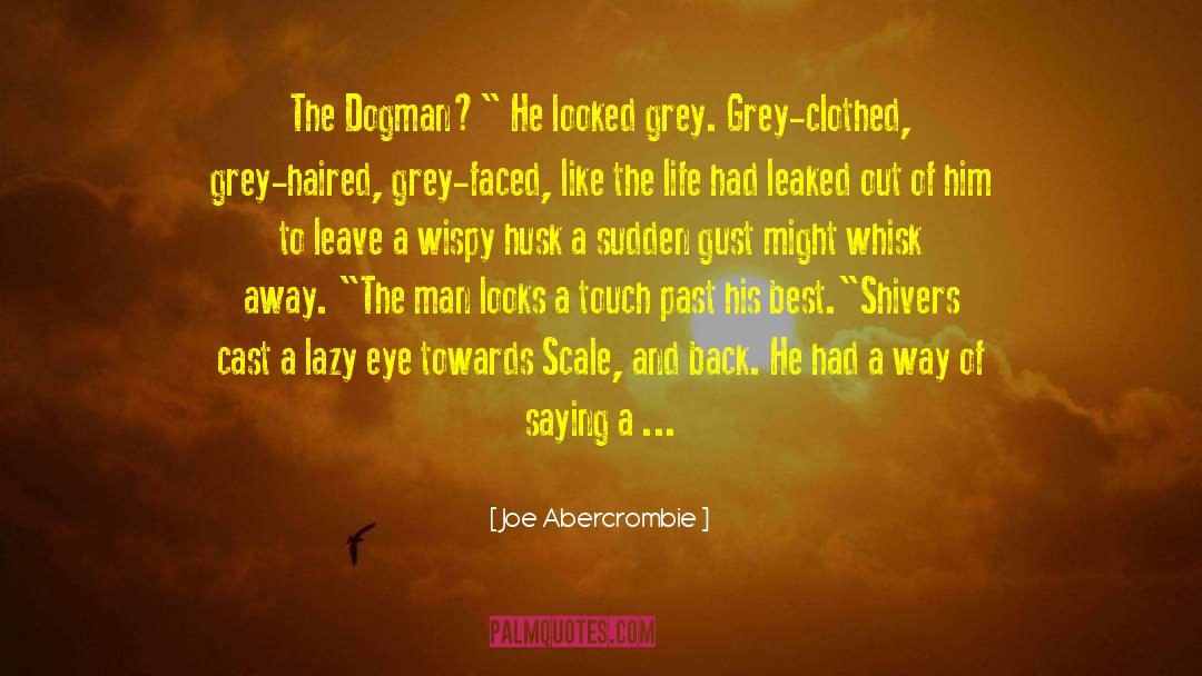 Gust quotes by Joe Abercrombie