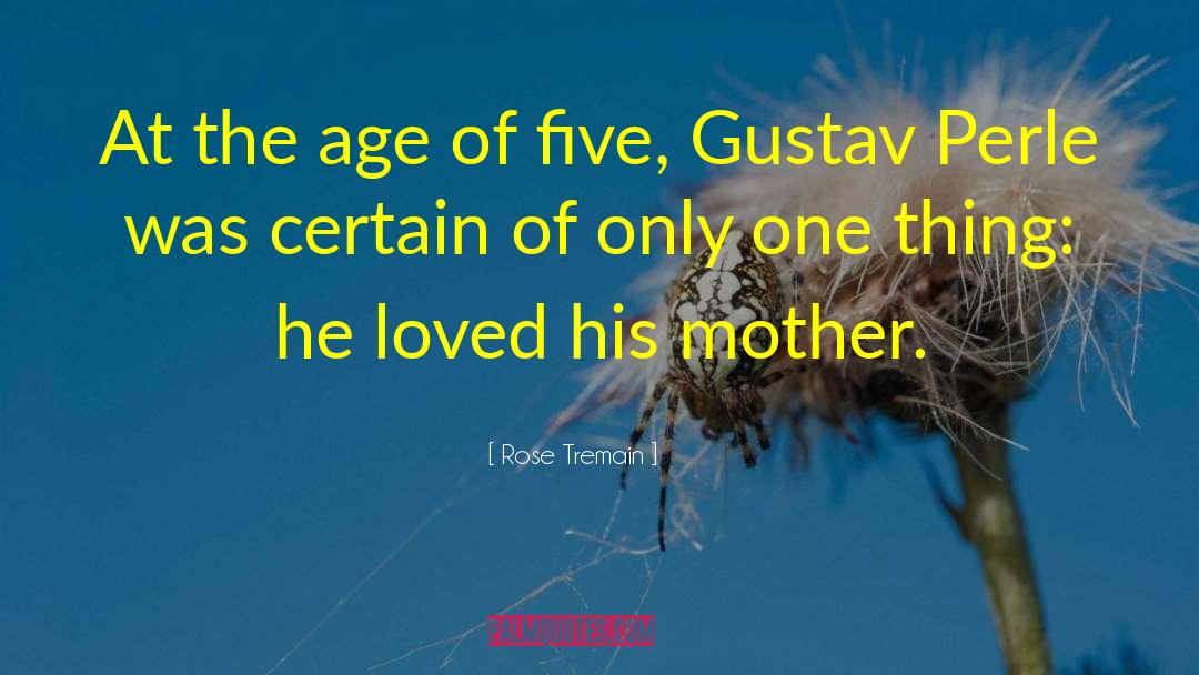 Gustav Schafer quotes by Rose Tremain
