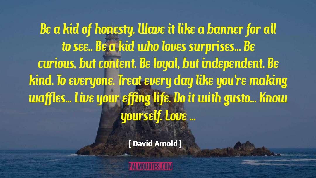 Gusto quotes by David Arnold