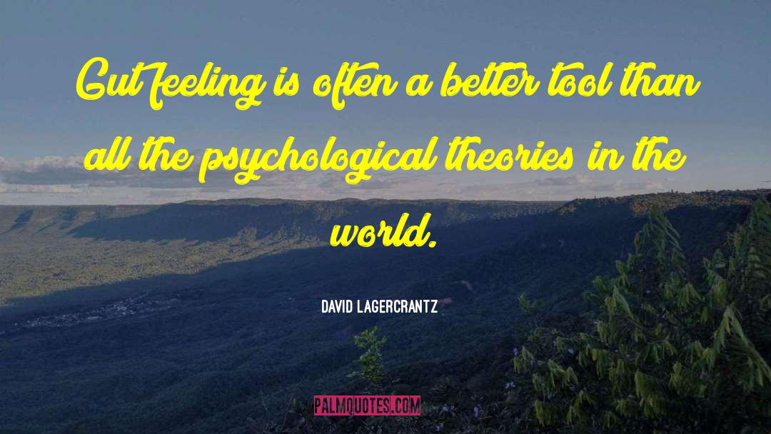 Gut Feeling quotes by David Lagercrantz