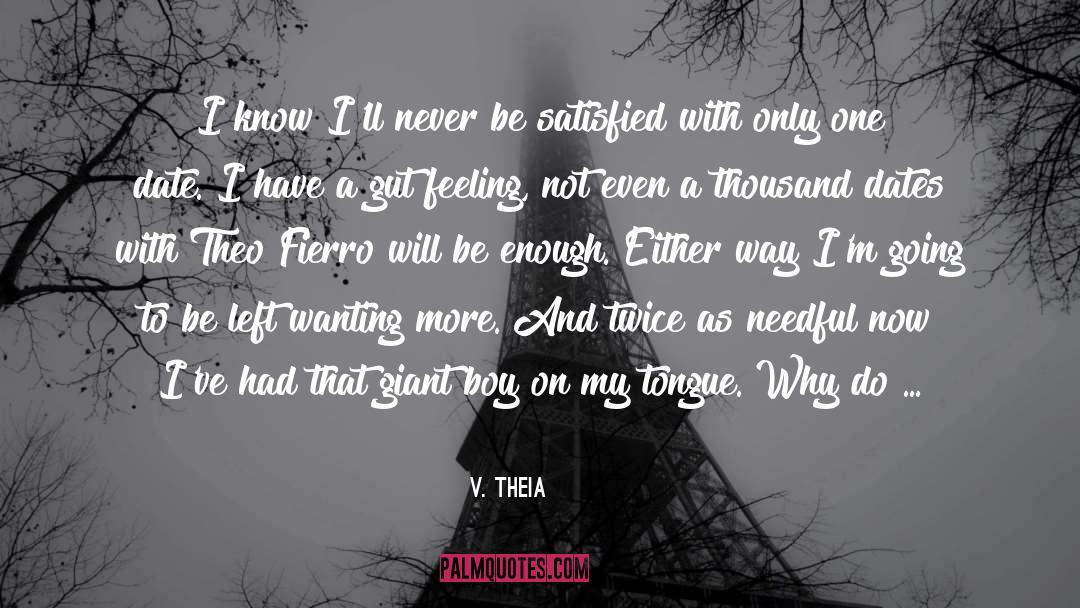 Gut Feeling quotes by V. Theia