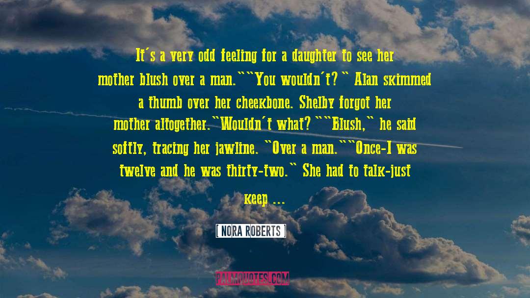 Gut Feeling quotes by Nora Roberts