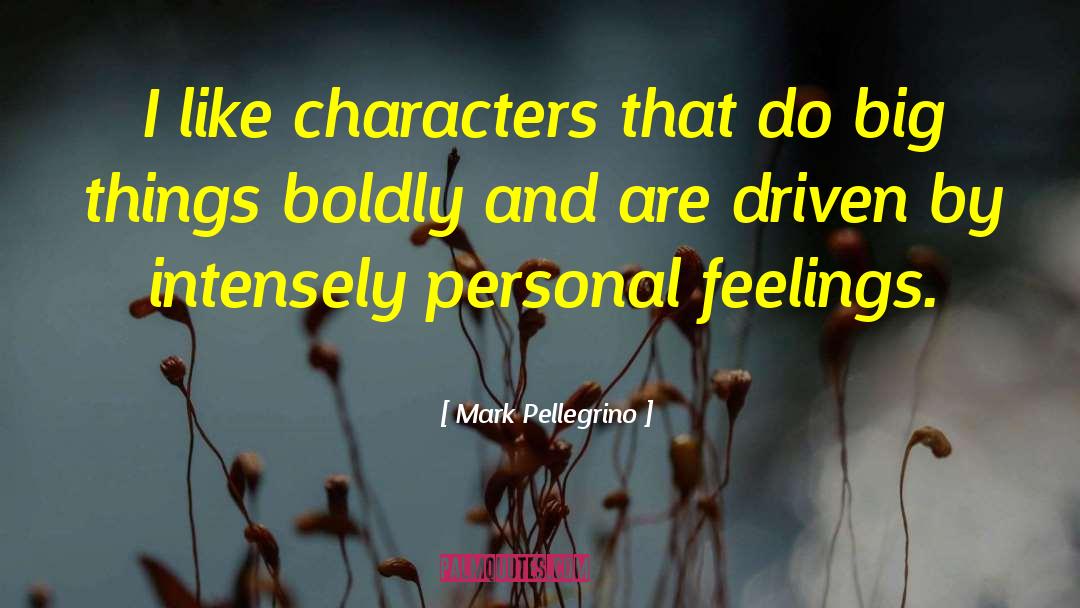 Gut Feelings quotes by Mark Pellegrino