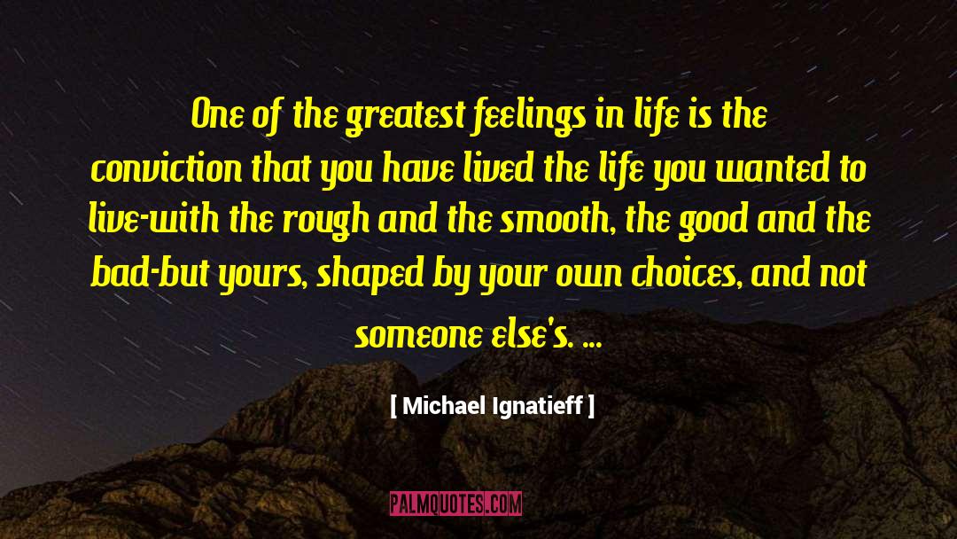 Gut Feelings quotes by Michael Ignatieff