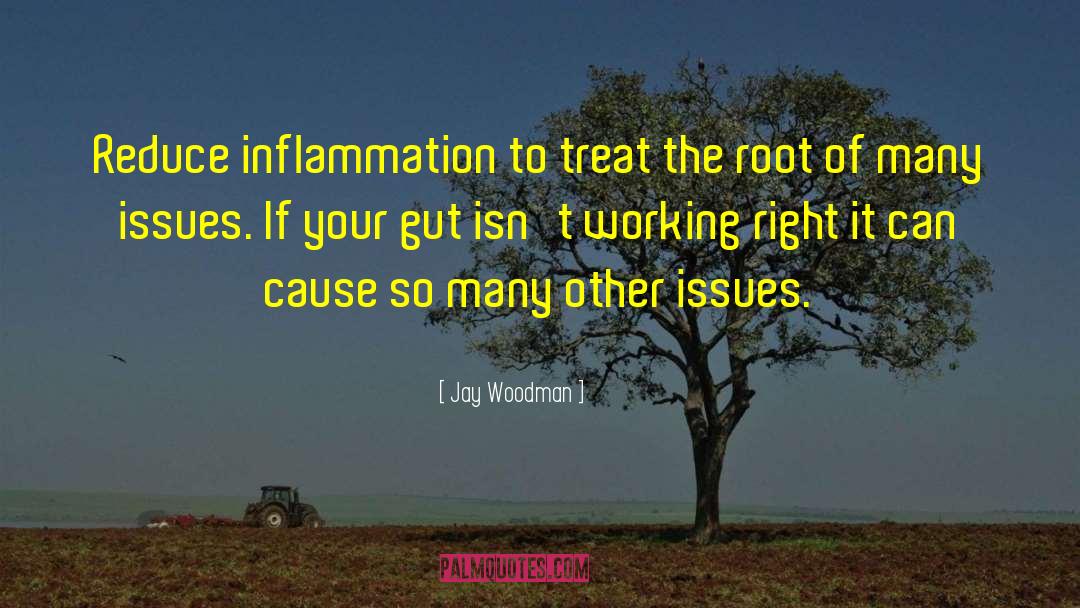 Gut Health quotes by Jay Woodman