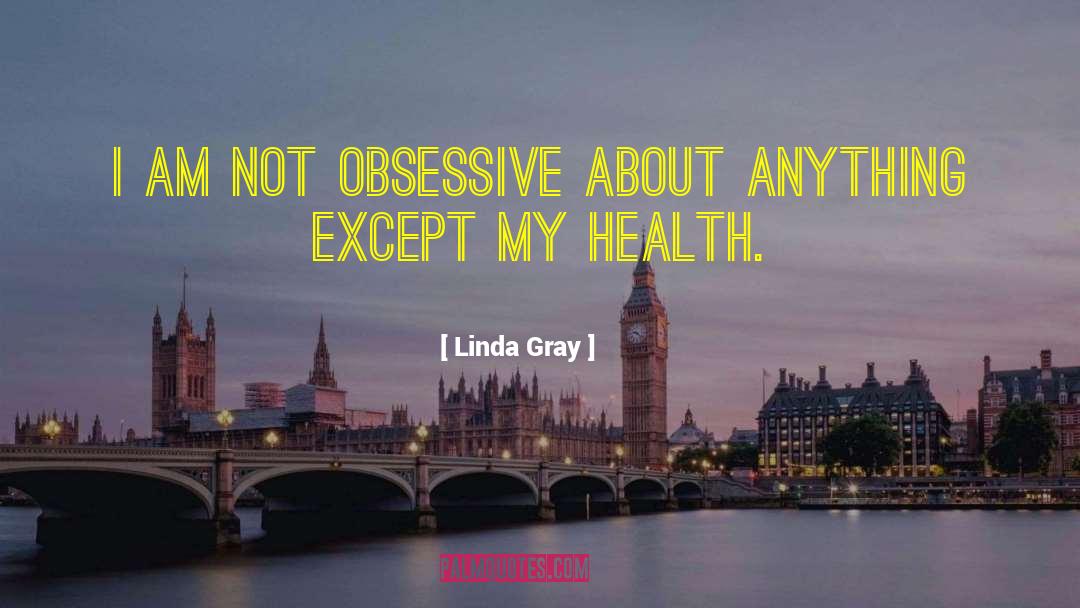 Gut Health quotes by Linda Gray