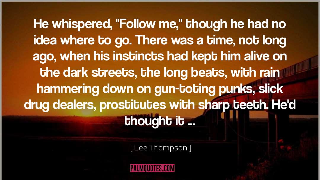 Gut Instincts quotes by Lee Thompson