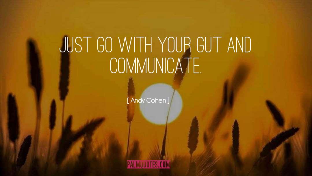 Gut quotes by Andy Cohen