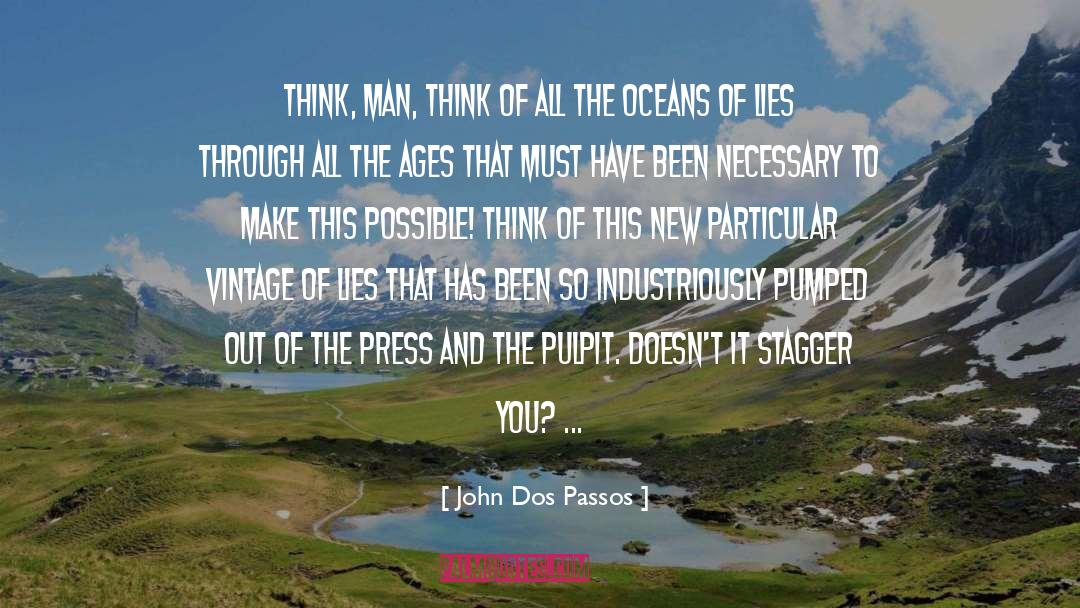 Gutenberg Press quotes by John Dos Passos